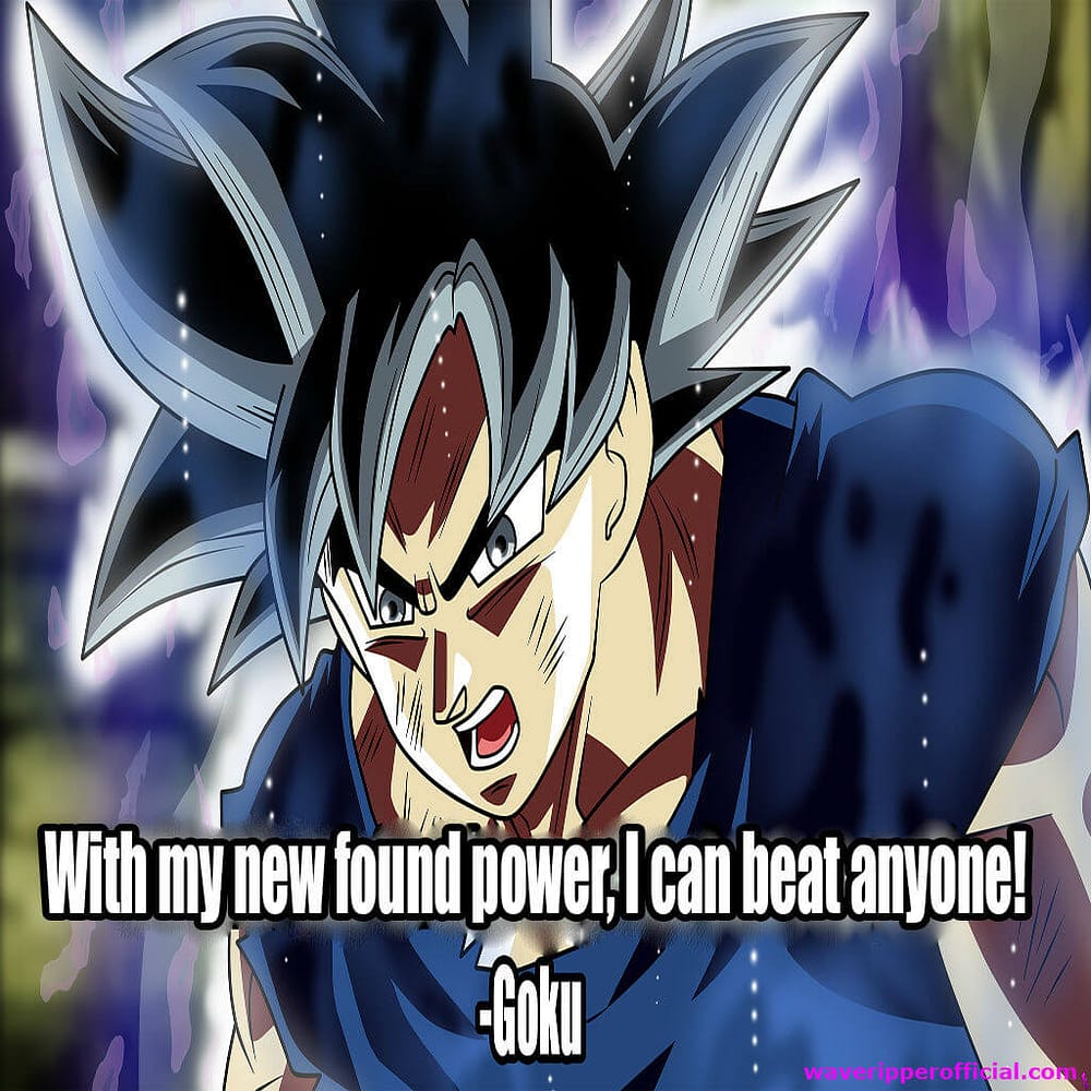 Quotes - with this new found power I can beat anyone