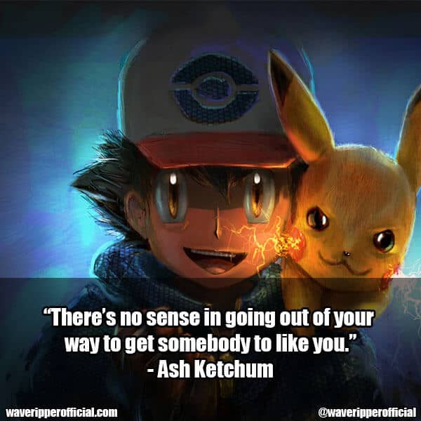 Ash Ketchum quotes 2