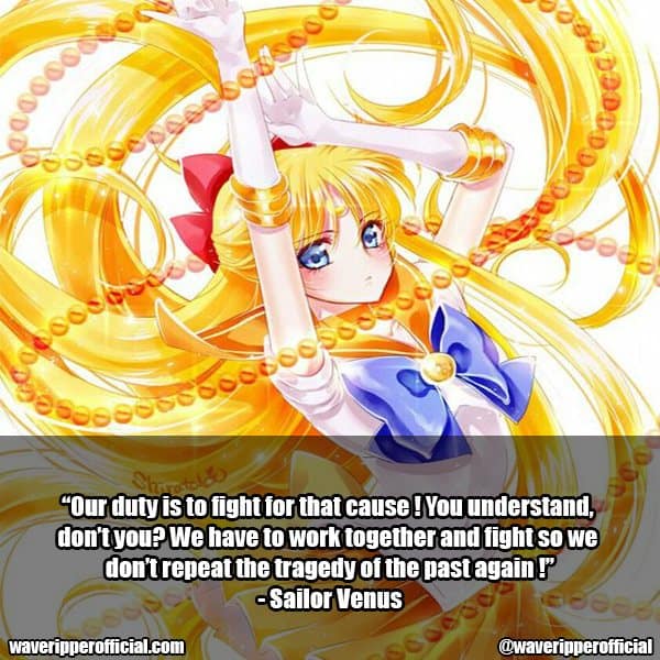 Sailor Venus quotes 2 | 35+ Most Meaningful Sailor Moon Quotes That Are Absolute Must Read