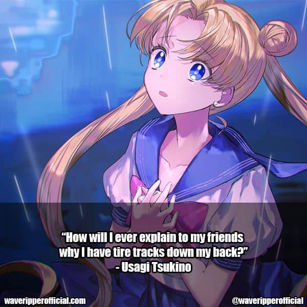 Usagi Tsukino quotes 5 | 35+ Most Meaningful Sailor Moon Quotes That Are Absolute Must Read