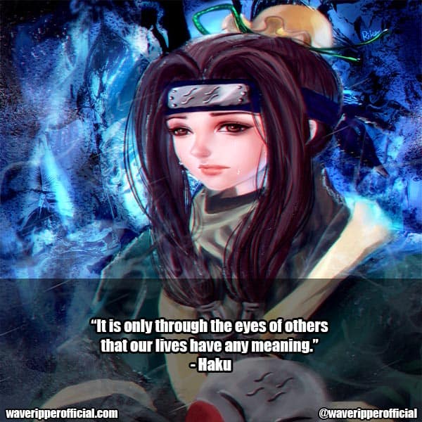 Haku Quotes Naruto 1