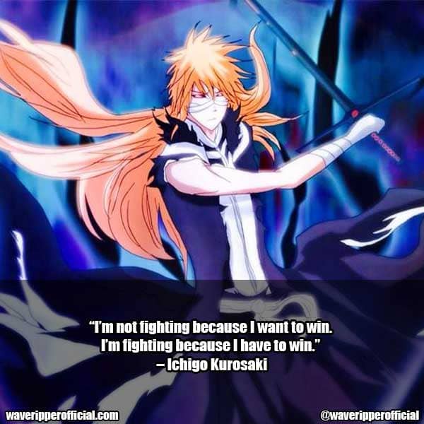 14 Ichigo Kurosaki Quotes That Will Inspire You To Be Yourself 14 Ichigo Kurosaki Quotes That Will Inspire You To Be Yourself