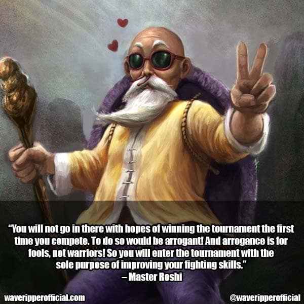 Dragon ball super quotes master roshi