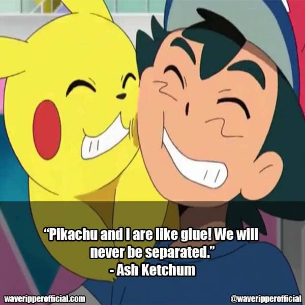 Ash Ketchum quotes 5