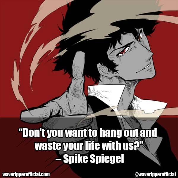 Spike Spiegel quotes