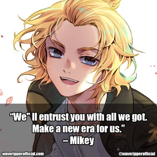 Mikey quotes 4