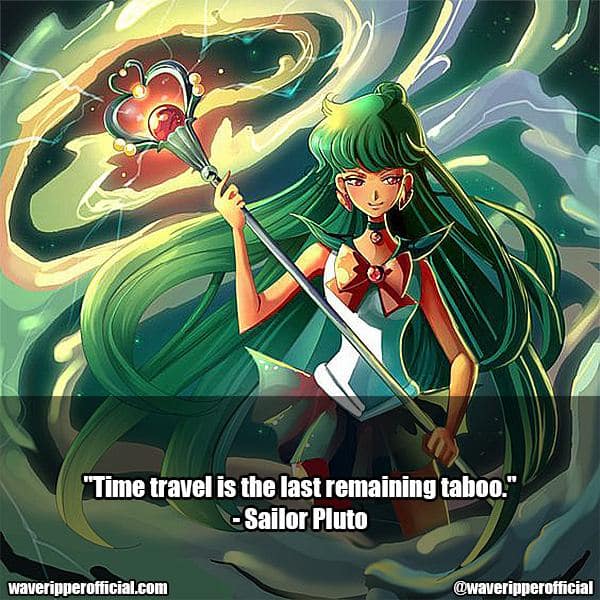Sailor Pluto quotes | 35+ Most Meaningful Sailor Moon Quotes That Are Absolute Must Read