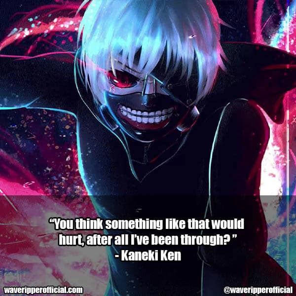 Tokyo Ghoul Quotes