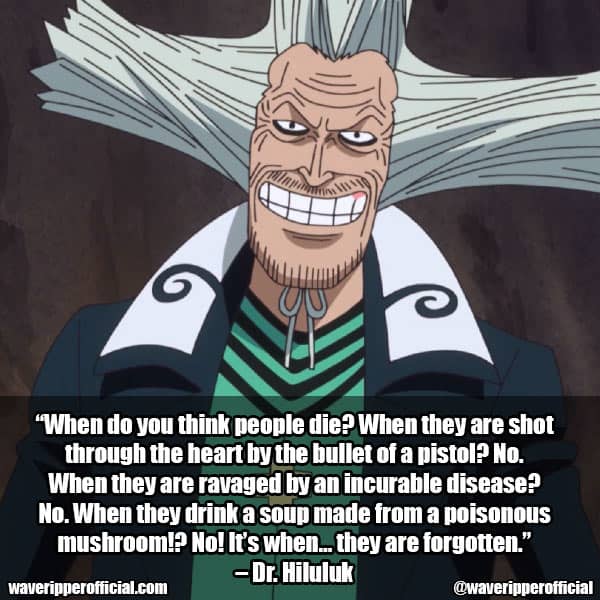 Dr. Hiluluk One Piece quotes