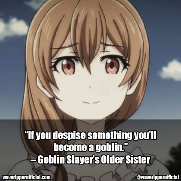Goblin Slayer's older sister quotes
