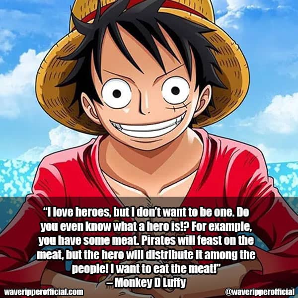 Monkey D. Luffy One Piece quotes 4