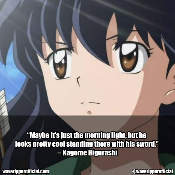 Kagome Higurashi Quotes 3