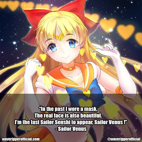 Sailor Venus quotes 3 | 35+ Most Meaningful Sailor Moon Quotes That Are Absolute Must Read