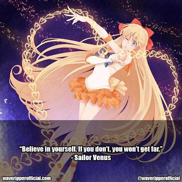 Sailor Venus quotes 1 | 35+ Most Meaningful Sailor Moon Quotes That Are Absolute Must Read