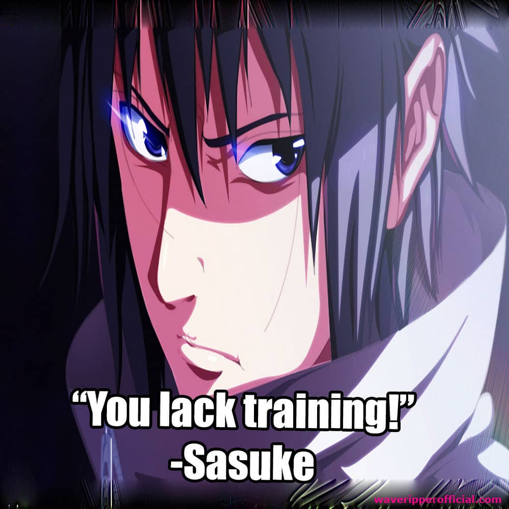 Great Quotes From Sasuke